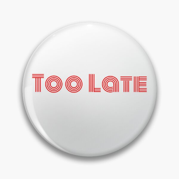 Item preview, Too late red designed and sold by bamboo00.