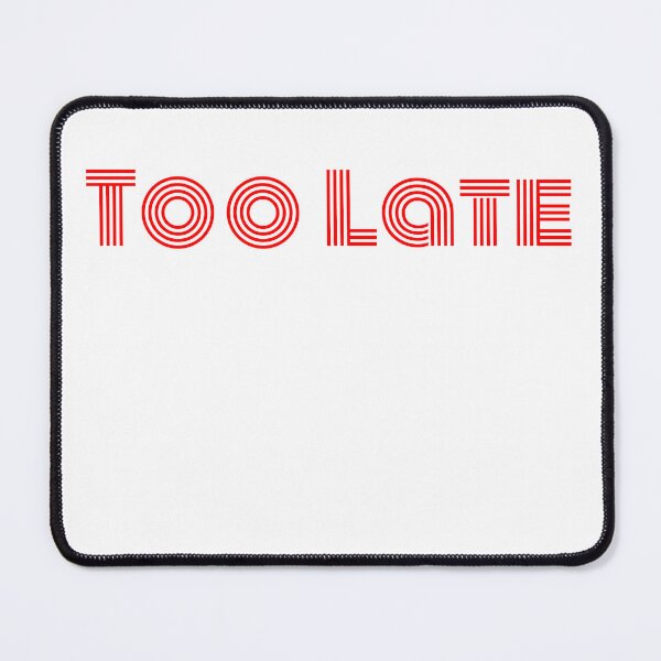 Item preview, Too late red designed and sold by bamboo00.