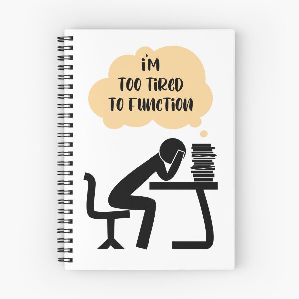 Item preview, I'm too tired to Function - person on desk designed and sold by Mechanical-Artt.