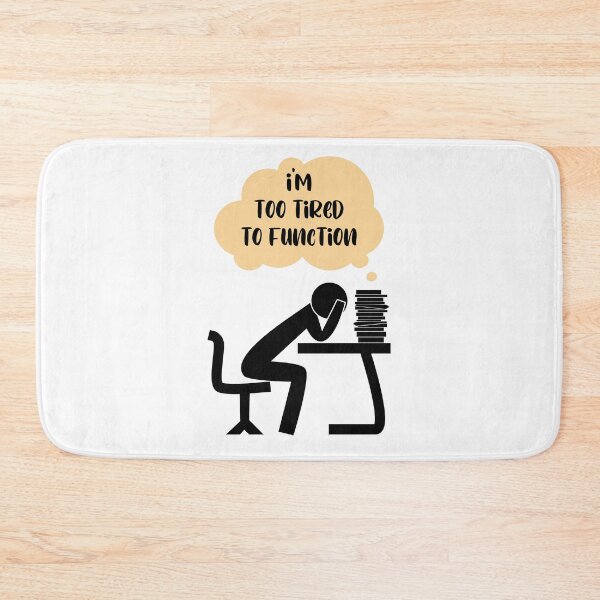 Item preview, I'm too tired to Function - person on desk designed and sold by Mechanical-Artt.