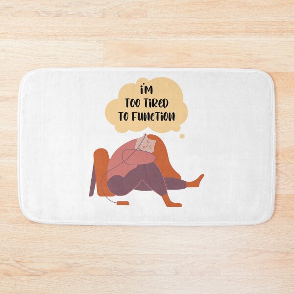 Item preview, I'm too tired to Function - sleepy woman designed and sold by Mechanical-Artt.