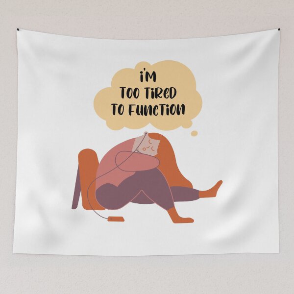Item preview, I'm too tired to Function - sleepy woman designed and sold by Mechanical-Artt.