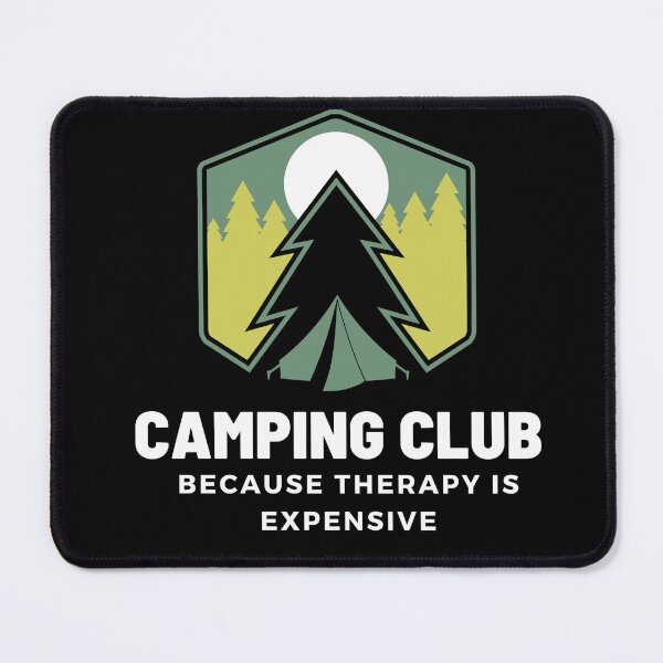 Item preview, Camping Club Because Therapy Is Expensive designed and sold by DigitalChickHub.