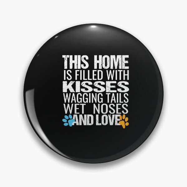 Item preview, This Home Is Filled With Kisses Wagging Tails Wet Noses And Love designed and sold by karim82.