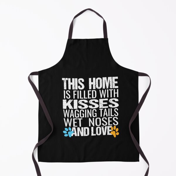 Item preview, This Home Is Filled With Kisses Wagging Tails Wet Noses And Love designed and sold by karim82.