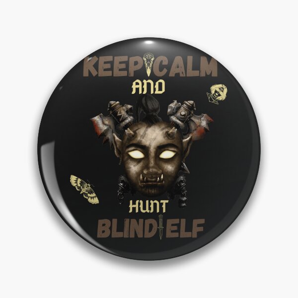Item preview, Keep Calm And Hunt Blind Elf designed and sold by Blind-Vision.