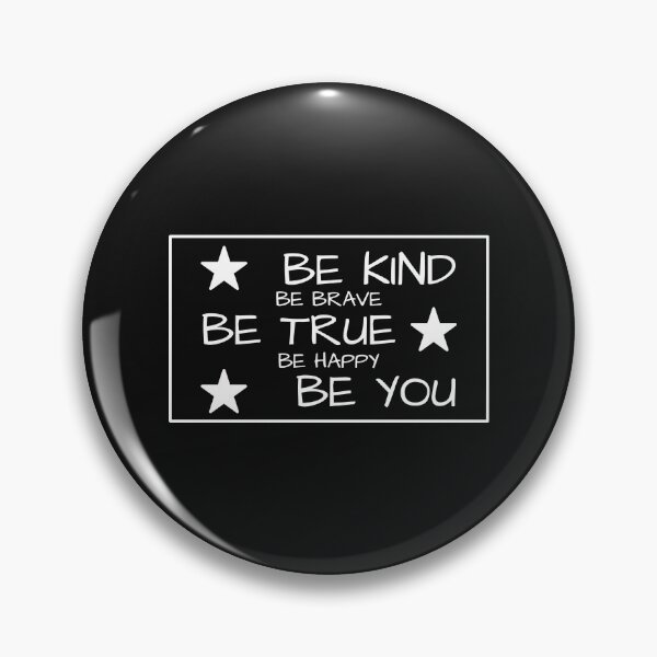 Item preview,  Be Kind Be Brave Be True Be Happy Be You designed and sold by Akimakim2020.