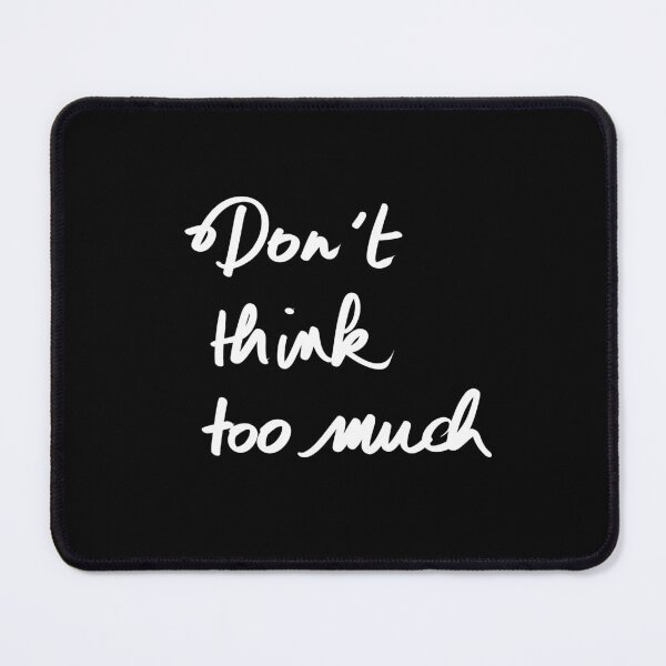 Item preview, don't think too much designed and sold by InmyOwnwords.