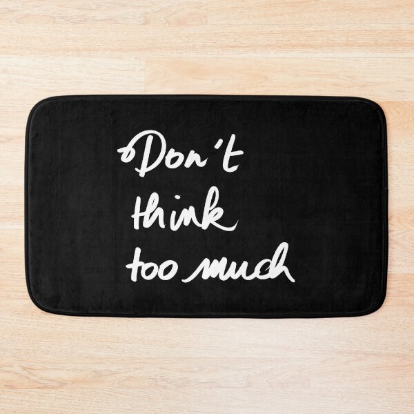 Item preview, don't think too much designed and sold by InmyOwnwords.
