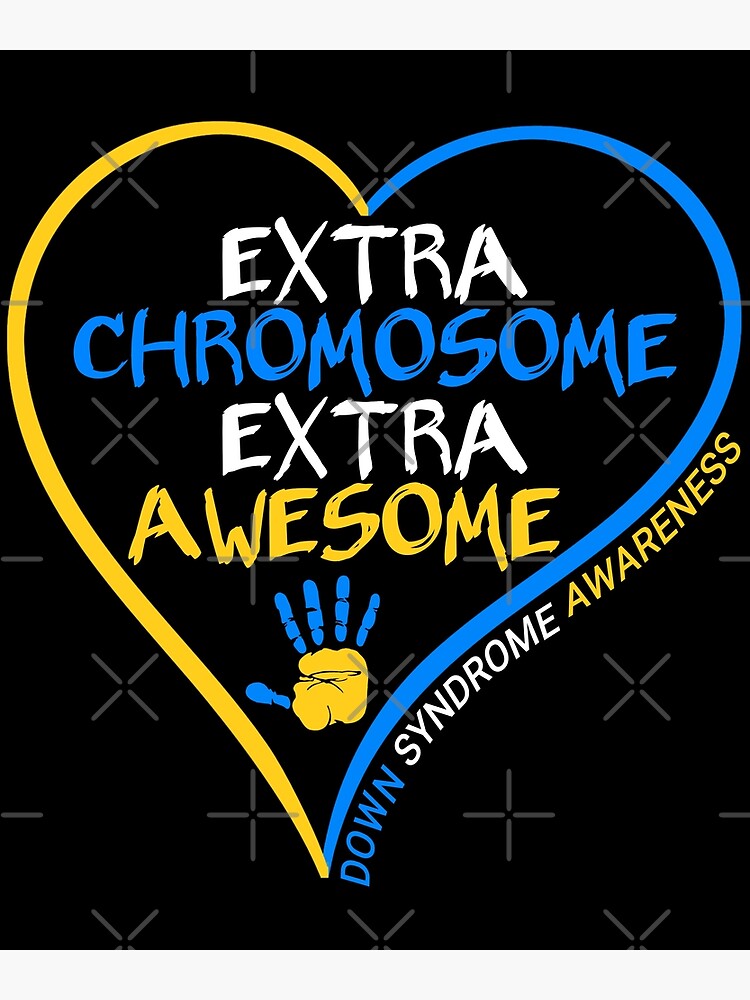 "Extra Chromosome Extra Awesome Down Syndrome Awareness World Down