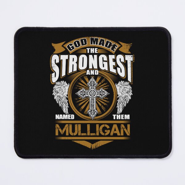 Item preview, Mulligan Name T Shirt - God Found Strongest And Named Them Mulligan Gift Item Tee designed and sold by masondilla.