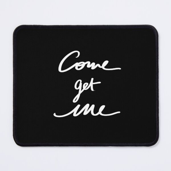 Item preview, come get me designed and sold by InmyOwnwords.