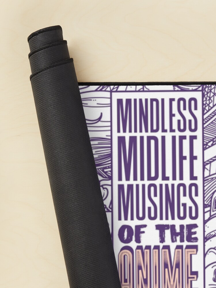 Thumbnail 2 of 5, Mouse Pad, Mindless Midlife Musings of the Anime Nerd designed and sold by rick-vale.