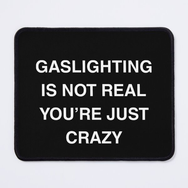 Item preview, Gaslighting Is Not Real designed and sold by peachlovey.