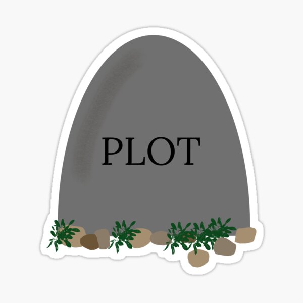 Plot in the Grave Sticker