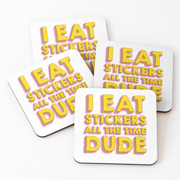 Item preview, I eat stickers all the time dude! designed and sold by thisfadingdream.