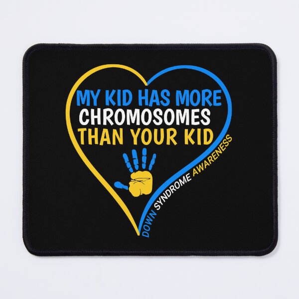 Item preview, My Kid Has More Chromosomes Than Your Kid - Down Syndrome Awareness - World Down Syndrome Day 2022 designed and sold by naworas.
