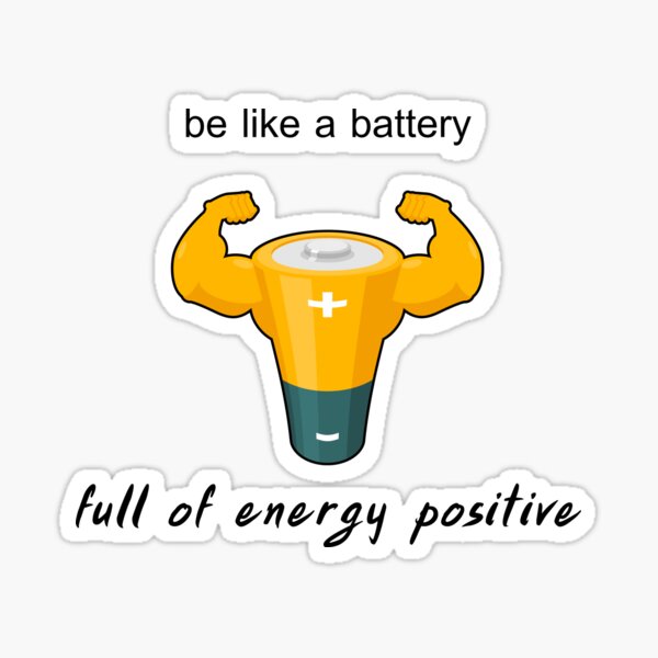 t-shirts-be-like-a-battery-full-of-energy-positive-sticker-by-wiseth