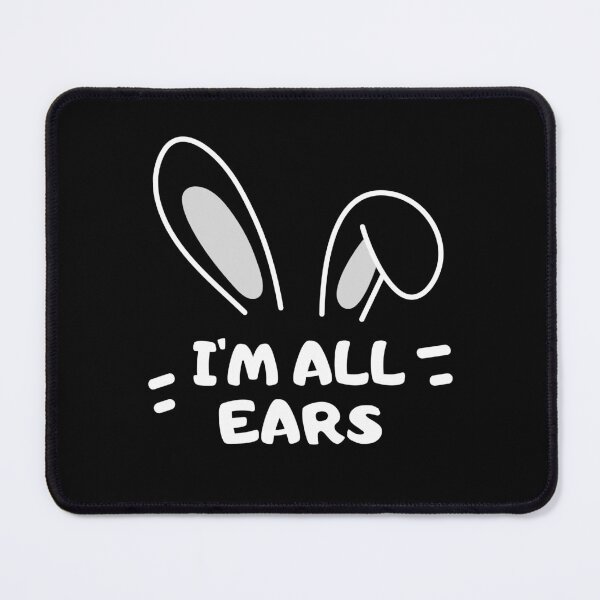 Item preview, I'm All Ears designed and sold by Rusty-Gate98.