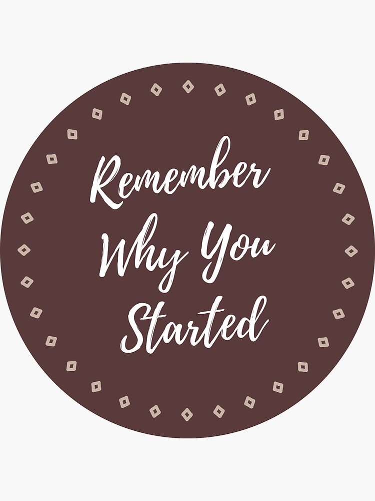 remember your why sticker, funny stickers, motivation laptop decals,  motivational tumbler stickers, water bottle sticker, water bottle decal  Sticker for Sale by theCartmax