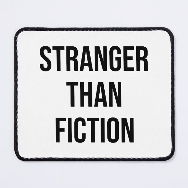 Item preview, Stranger than Fiction designed and sold by RadicalAM.