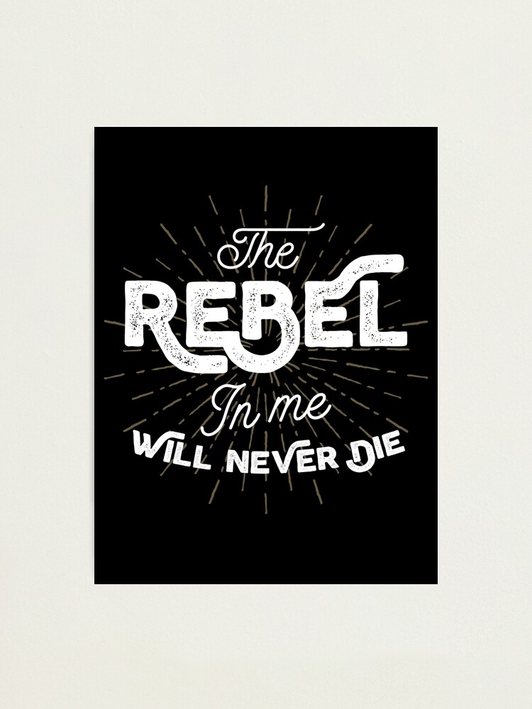 Ich bin ein rebell sprüche