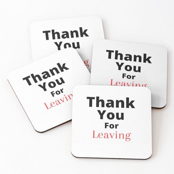 Item preview, Thank You For Leaving designed and sold by 6 Ex Boyfriends.