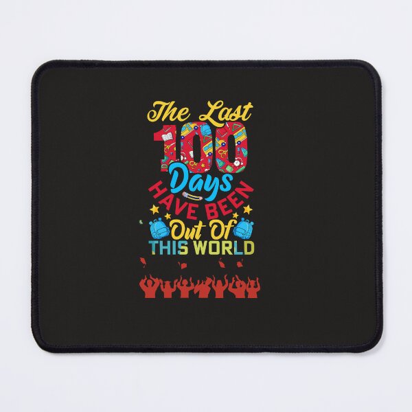 Item preview, The last 100 days have been out of this world designed and sold by KokoDesigns145.