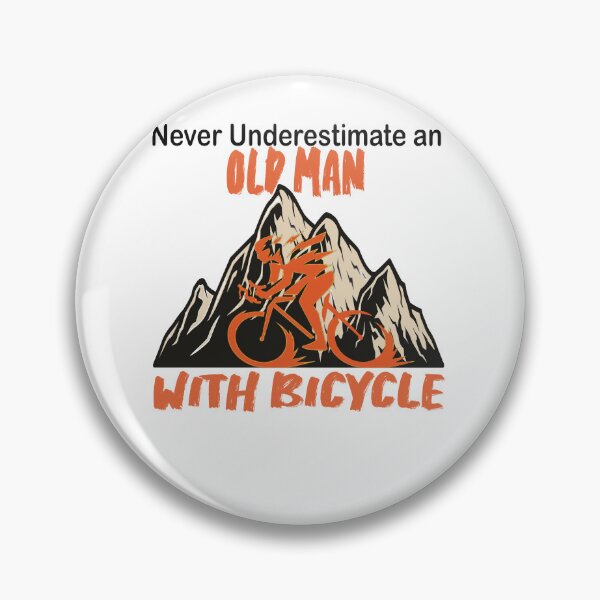 Item preview, Never Underestimate An Old Man With Bicycle in mountain designed and sold by axoniej.