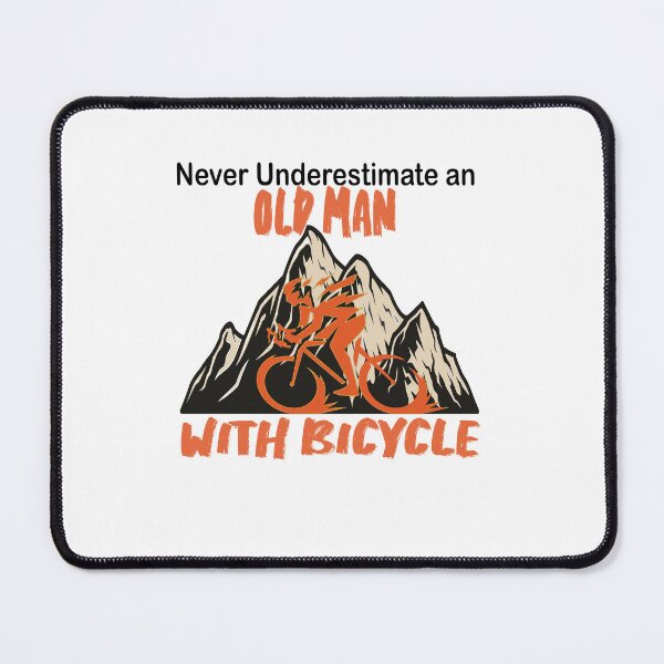 Item preview, Never Underestimate An Old Man With Bicycle in mountain designed and sold by axoniej.