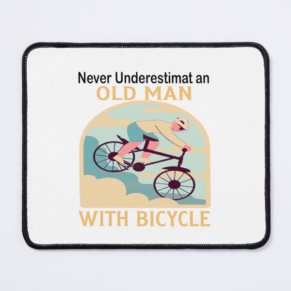 Item preview, Never Underestimate Old Man With Bicycle in mountain designed and sold by axoniej.