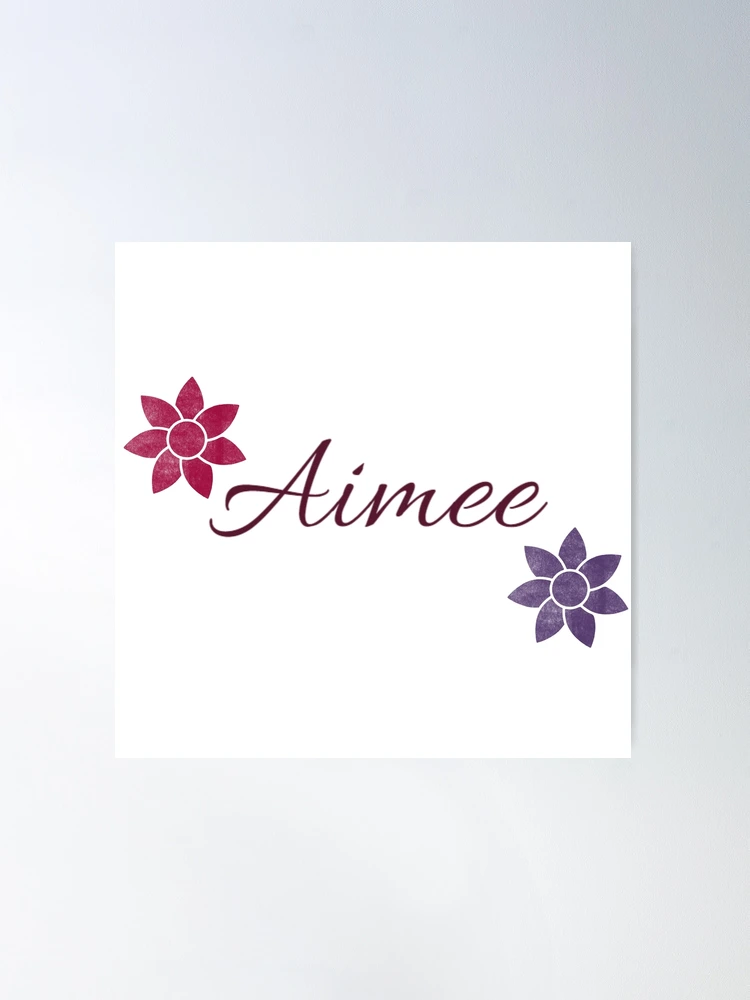 Aimee Floral Name Calligraphy Design Poster for Sale by Cora Gregory
