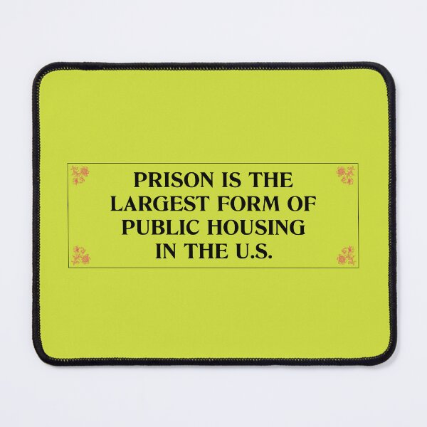 Item preview, Prison Is The Largest Form Of Public Housing designed and sold by Picket Club.