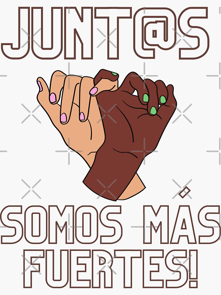 "We are Stronger Together, (Spanish)" Sticker for Sale by TiendaVane