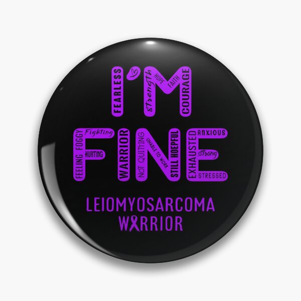 Item preview, Leiomyosarcoma Warrior - I Am FINE, Support Leiomyosarcoma Warrior Support Gifts designed and sold by RidnerStore.