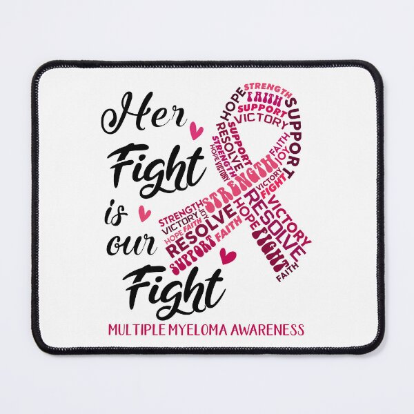 Item preview, Multiple Myeloma Warrior, Her Fight is our Fight Multiple Myeloma Awareness designed and sold by Greggwillard.