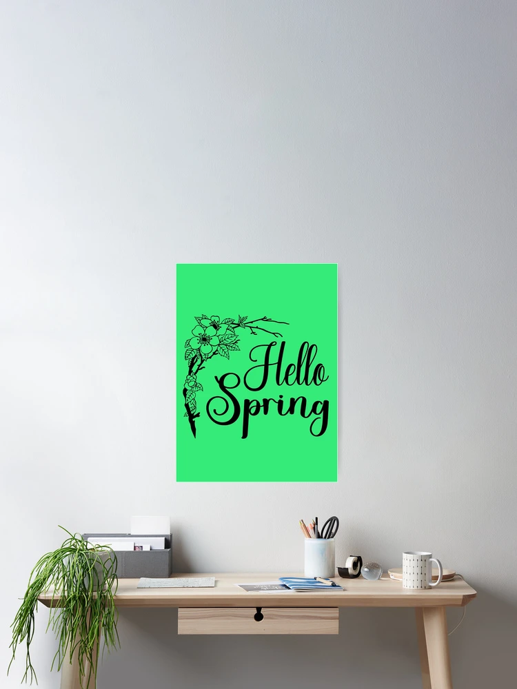 Thumbnail 2 of 3, Poster, Hello Spring. Spring Quote, Spring Flower, Spring Lover, Spring Design designed and sold by DesignHouse07.