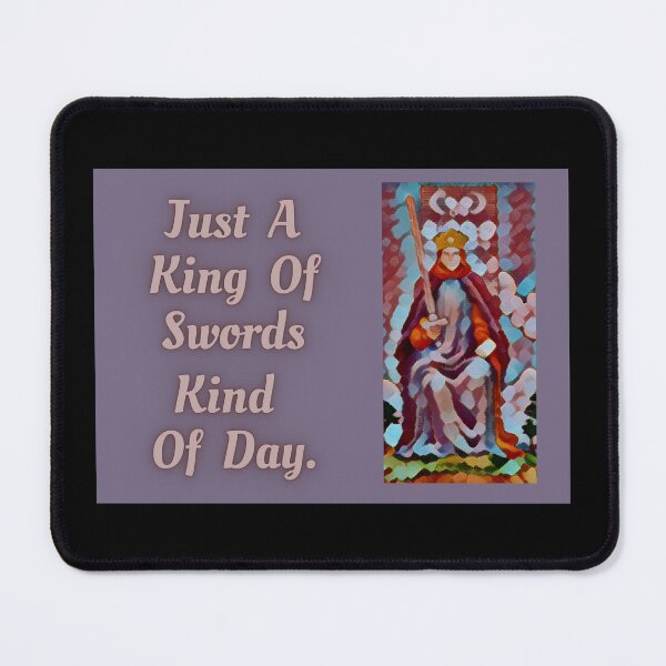 Item preview, Just A King Of Swords Kind Of Day Tarot  designed and sold by H3designs.