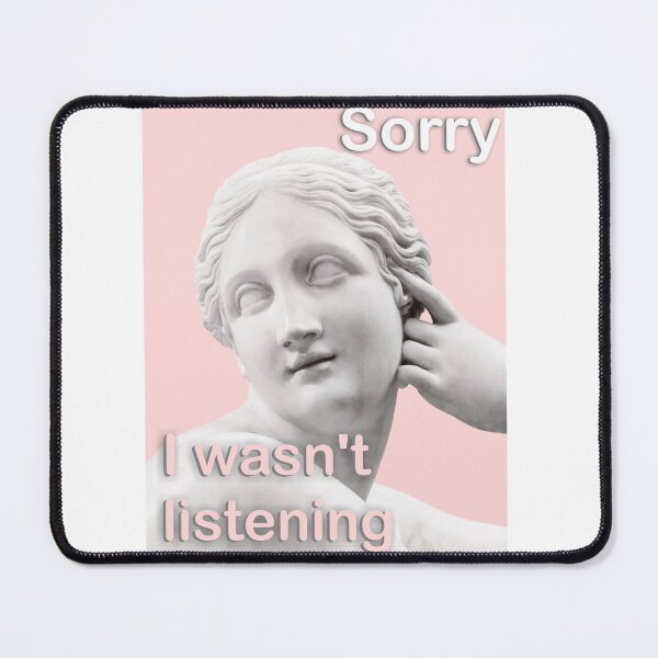 Item preview, Sorry, I wasn't listening designed and sold by tammy-med.