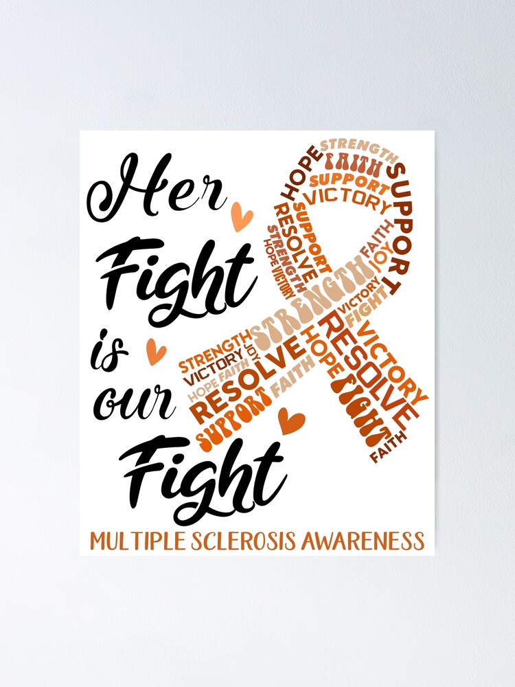 "Multiple Sclerosis Warrior, Her Fight is our Fight Multiple Sclerosis
