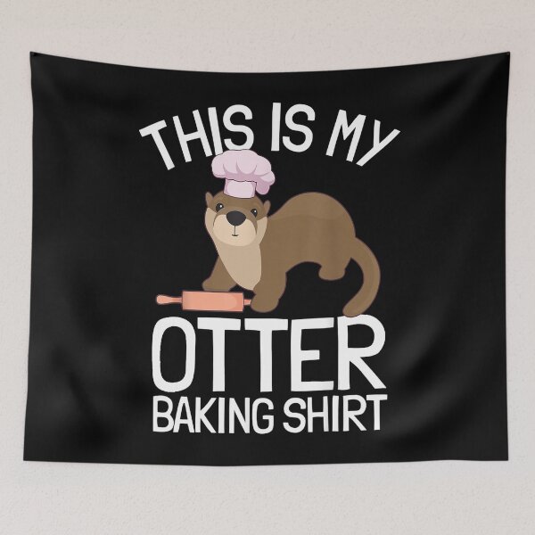 Item preview, Funny Baking Confectioner Pastry Chef Baker I Otter Baking designed and sold by Alice12Trainorx.