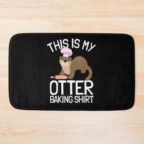 Item preview, Funny Baking Confectioner Pastry Chef Baker I Otter Baking designed and sold by Alice12Trainorx.