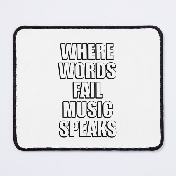 Item preview, Where Words Fail Music Speaks designed and sold by Inspirationmotivation.