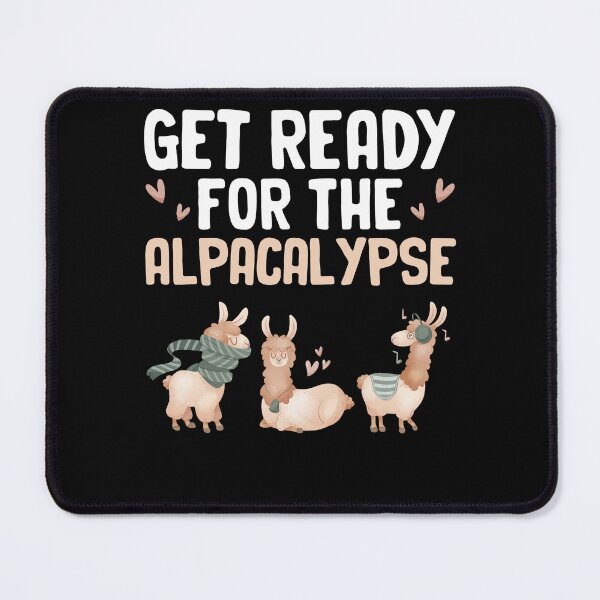 Item preview, Alpaca Get Ready For Alpacalypse Pun Punny designed and sold by alice12S56.