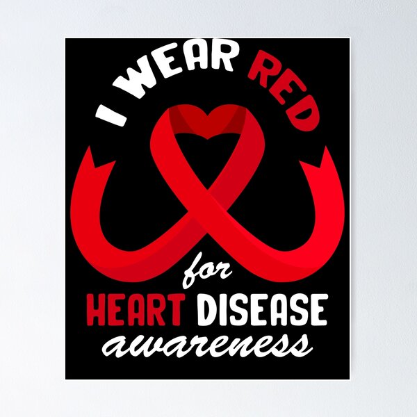 I Wear Red For Heart Disease Survivor Heart Ribbon Poster for Sale by  heppenp
