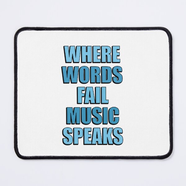 Item preview, Where Words Fail Music Speaks designed and sold by Inspirationmotivation.