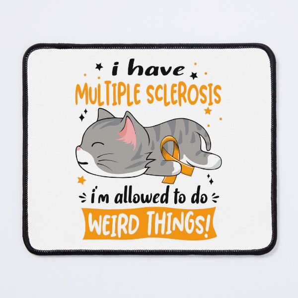 Item preview, Multiple Sclerosis Awareness, I Have Multiple Sclerosis i'm Allowed to do Weird Things! designed and sold by Tammyilaria.
