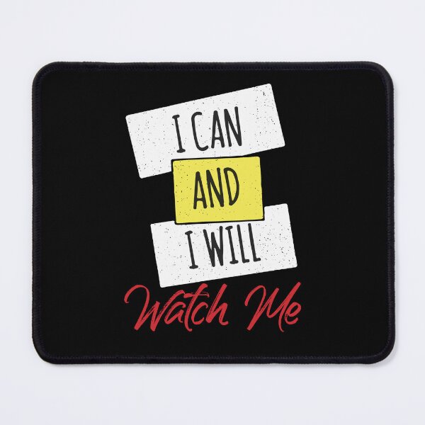 Item preview, I Can And I Will Watch Me Positive Inspiring Quotes designed and sold by Dressed For Duty.