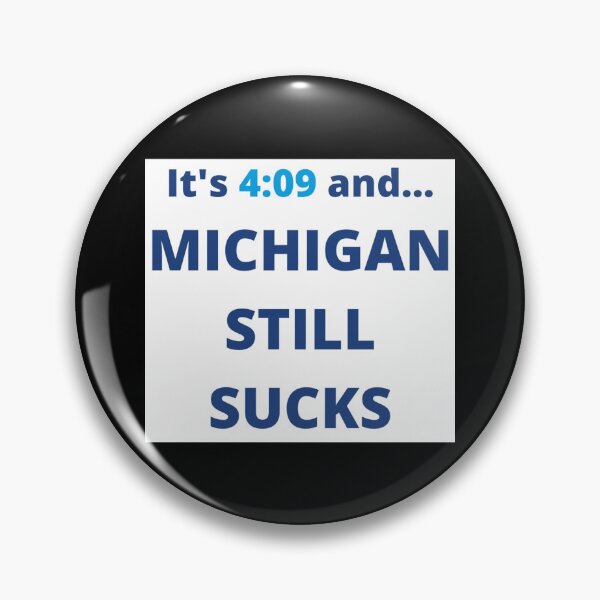 Artikelvorschau, Es ist 409 und Michigan saugt noch Aufkleber entworfen und verkauft von ricedali41.