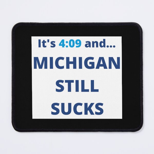Item preview, It's 409 And Michigan Still Sucks Sticker designed and sold by ricedali41.